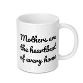 Mothers Are Heartbeat, Family Mug, Mom Gift, Mother's Day, Coffee Mug, Tea Mug, Mothers Day Mug, Heartbeat Mug, Home Mug - Tawshia